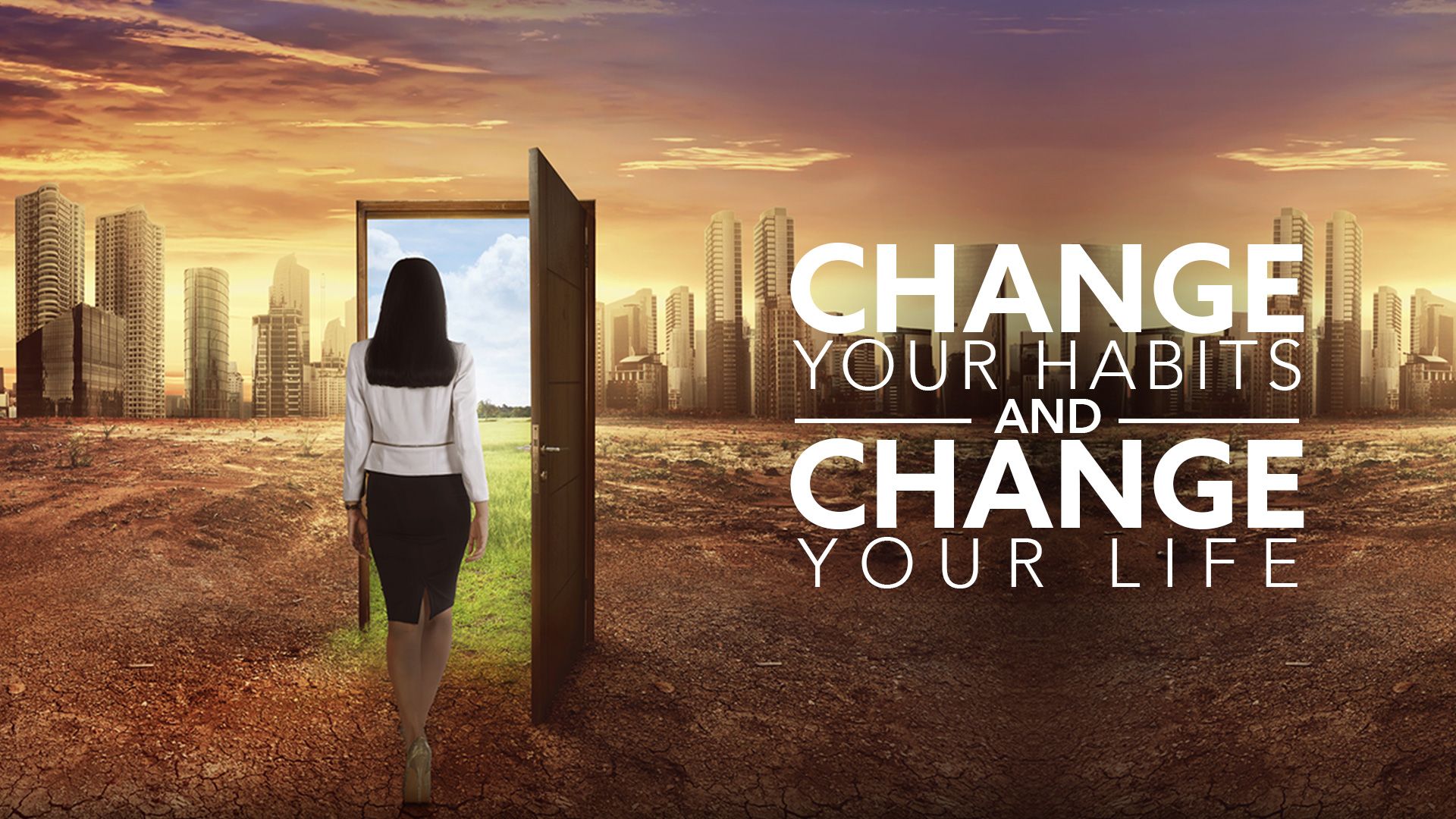 Change Habits Change Your Life